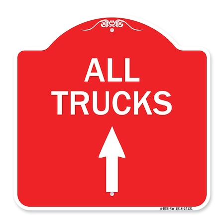 Signmission Driveway Sign All Trucks Move Ahead W/ Up Arrow, Red & White Aluminum Sign, 18" x 18", RW-1818-24131 A-DES-RW-1818-24131